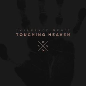 Touching Heaven - Influence Music (Ft. Whitney Medina)