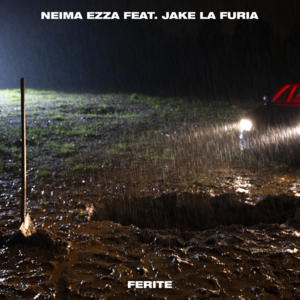 Ferite - Neima Ezza (Ft. Jake La Furia)