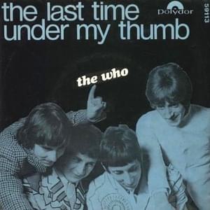 Under My Thumb - The Who