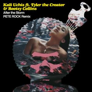 After the Storm (Pete Rock Remix) - Kali Uchis (Ft. Bootsy Collins & Tyler, The Creator)