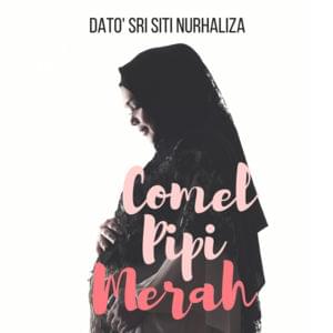 Comel Pipi Merah - Dato’ Sri Siti Nurhaliza