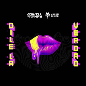 Dile la Verdad - Jowell & Randy & Manuel Turizo