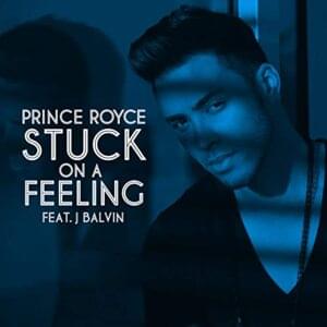 Stuck On a Feeling (Spanish Version) - Prince Royce (Ft. J Balvin)