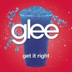 Get It Right - Glee Cast