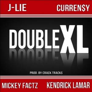 Double XL - J-Lie (Ft. Curren$y, Kendrick Lamar & Mickey Factz)