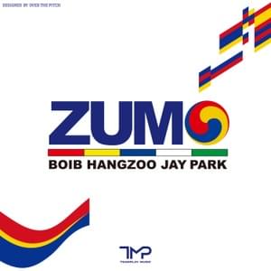 ZUMO - Boi B (보이비) & Hangzoo (행주) (Ft. Jay Park (박재범))