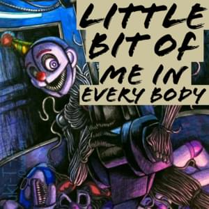 Little Bit of Me in Every Body - Zachary Bryner