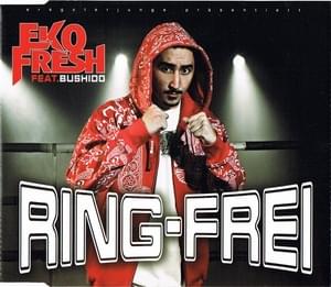 Ring frei - Eko Fresh (Ft. Bushido)