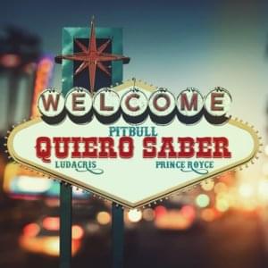 Quiero Saber - Pitbull (Ft. Ludacris & Prince Royce)