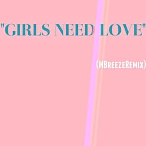 Girls Need Love (Remix) - Ohyeah