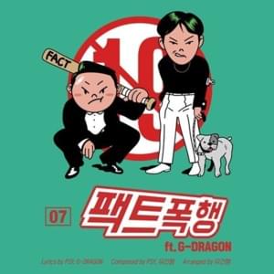 팩트폭행 (Fact) - PSY (Ft. G-Dragon (지드래곤))