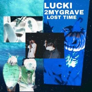 LOST TIME - 2mygrave (Ft. LUCKI)