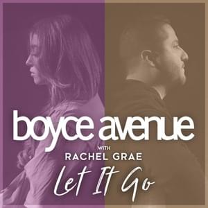 Let It Go - Boyce Avenue & Rachel Grae