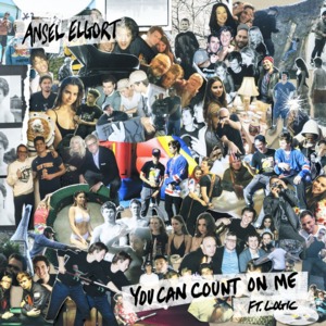 You Can Count On Me - Ansel Elgort (Ft. Logic)