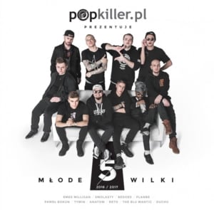 Dla nas - Popkiller Młode Wilki (Ft. Anatom, Bedoes, The Blu Mantic, Duchu, Emes Milligan, Paweł Bokun, PlanBe, ReTo, Smolasty & Tymin)