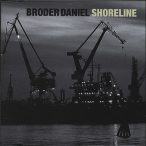 Shoreline - Broder Daniel