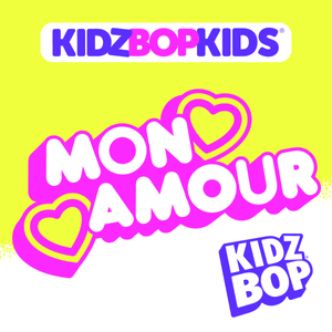 Mon Amour - KIDZ BOP Kids