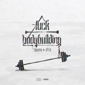 FUCKBODYBUILDING - .Otrix & Basota