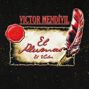 El Plumas - Victor Mendivil