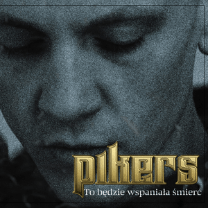 To Będzie Wspaniała Śmierć - Pikers