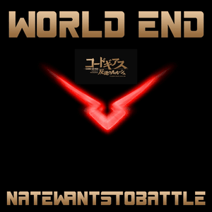 World End - NateWantsToBattle