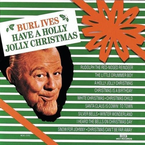 Holly Jolly Christmas - Burl Ives