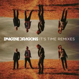 It’s Time (Penguin Prison Remix) - Imagine Dragons