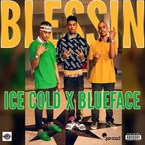 Blessin - Ice Cold & Blueface