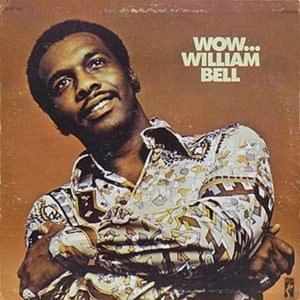 All For The Love Of A Woman - William Bell