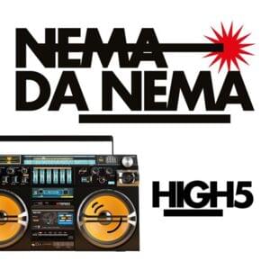 Nema Da Nema - High 5