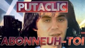 Putaclic 39 - Abonneuh-toi - ZeratoR