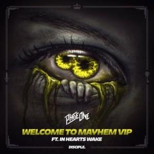 Welcome To Mayhem (feat. In Hearts Wake) [VIP] - PhaseOne (Ft. In Hearts Wake)