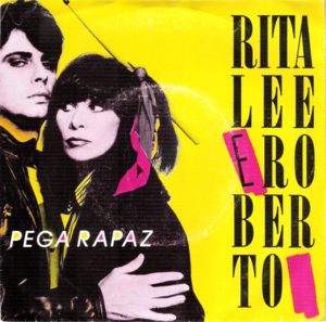 Pega Rapaz - Rita Lee