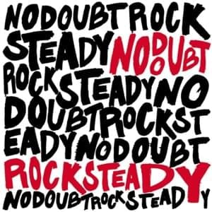 Rock Steady - No Doubt