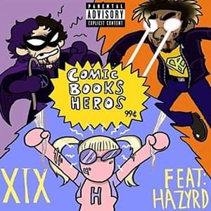 Comic Book Heroes - WHOKILLEDXIX (Ft. Hazyrd)