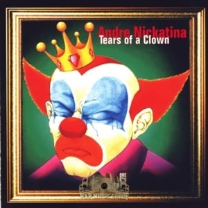 Tears of a Clown - Andre Nickatina