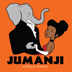 Jumanji - Azealia Banks