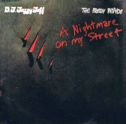 A Nightmare on My Street (Single Version) - DJ Jazzy Jeff & The Fresh Prince