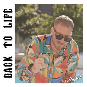 Back to life - HUGEL