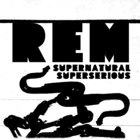 Supernatural Superserious - R.E.M.