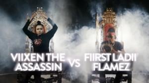 Viixen The Assassin vs. Fiirst Ladii Flamez - Queen of The Ring (Ft. First Lady Flamez & Viixen The Assassin)