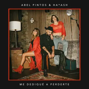 Me Dediqué a Perderte - Abel Pintos (Ft. Ha-Ash)