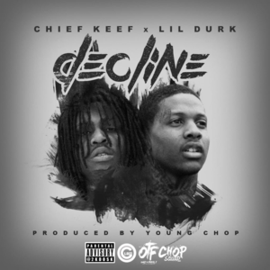 Decline - Lil Durk (Ft. Chief Keef)