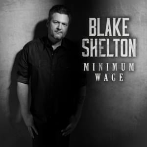 Minimum Wage - Blake Shelton