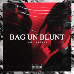 Bag un blunt - Ian & Azteca