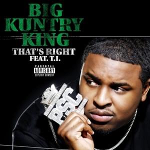 That’s Right - Big Kuntry King (Ft. T.I.)