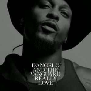 Really Love - D'Angelo and the Vanguard (Ft. Gina Figueroa)