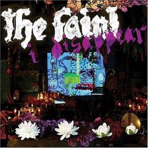 I Disappear - The Faint