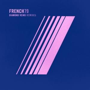 Diamond Veins - French 79 (Ft. Sarah Rebecca)