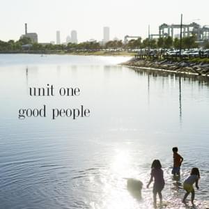 Good People - Unit One